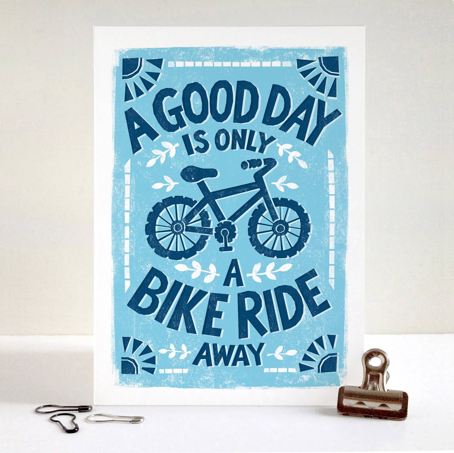 Greetings Card. Printed Card with text A Good Day is only a Bike ride away
