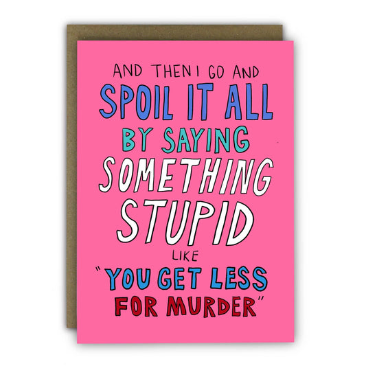 Funny Anniversary Card - A6 - Something Stupid Joke