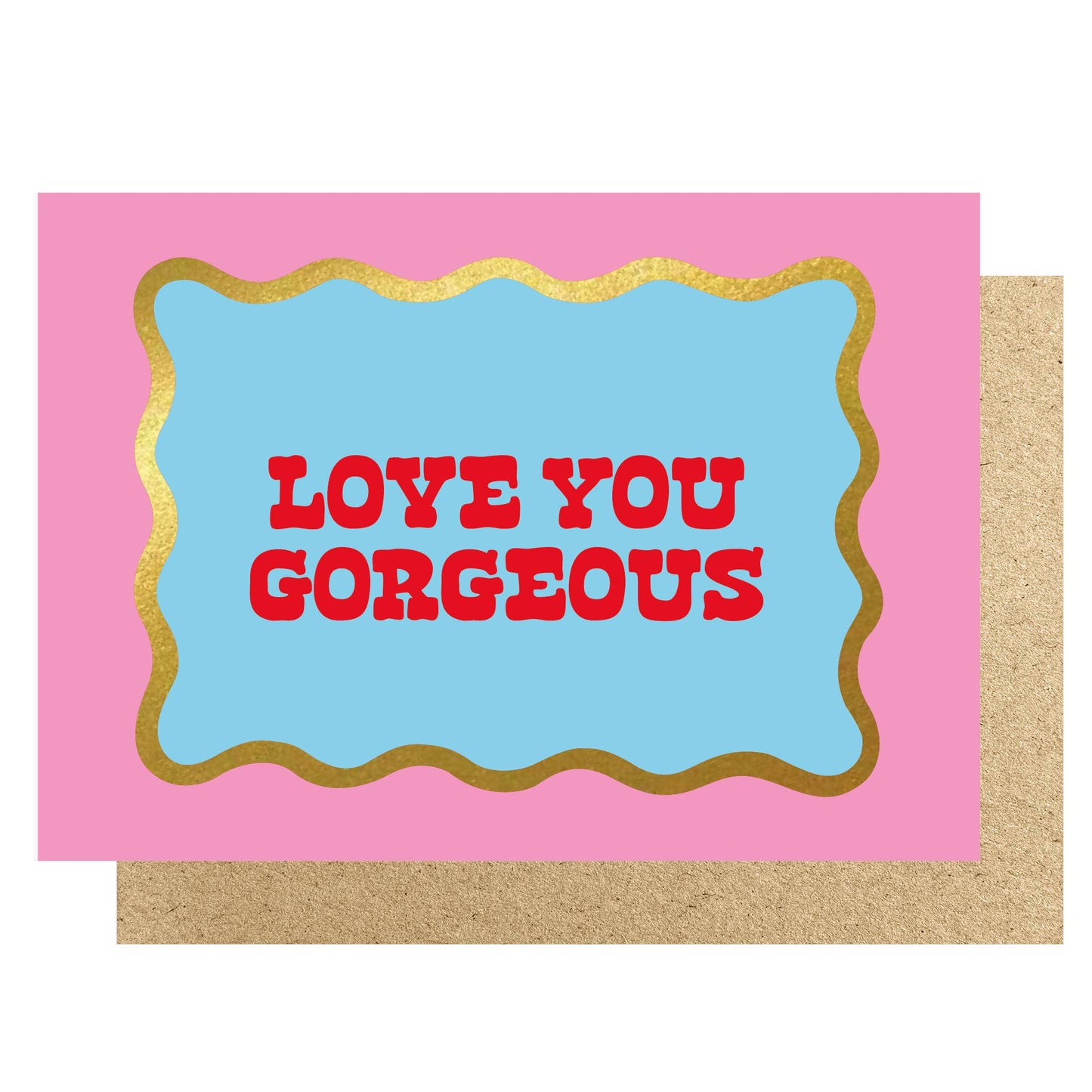 Card with 'LOVE YOU GORGEOUS' text on a pink background