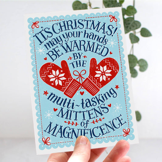 Christmas Card. Blank inside. Text ready Its Christmas, may your hands bewared by the multi-tasking mittens of magnificence.