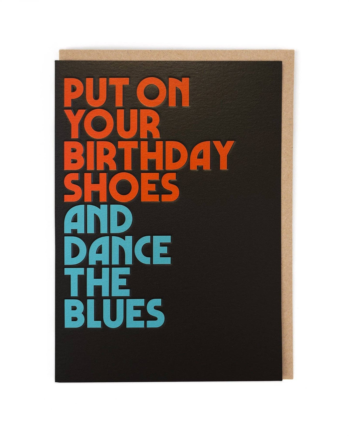 Greeting card with text 'Put on your birthday shoes and dance the blues' on a black background