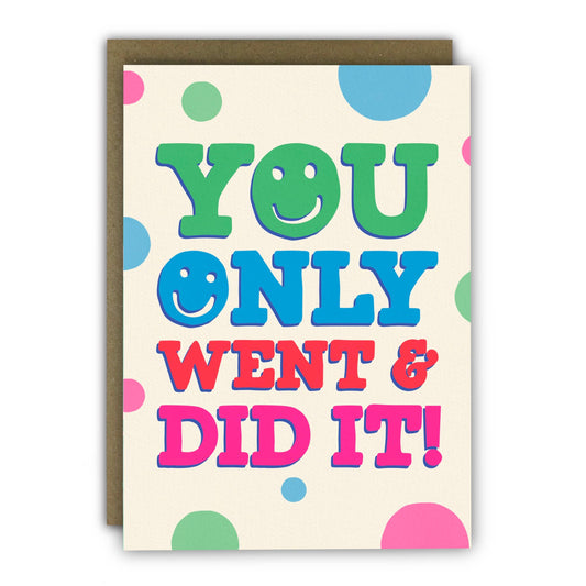 Congratulations Card. You only went & did it!