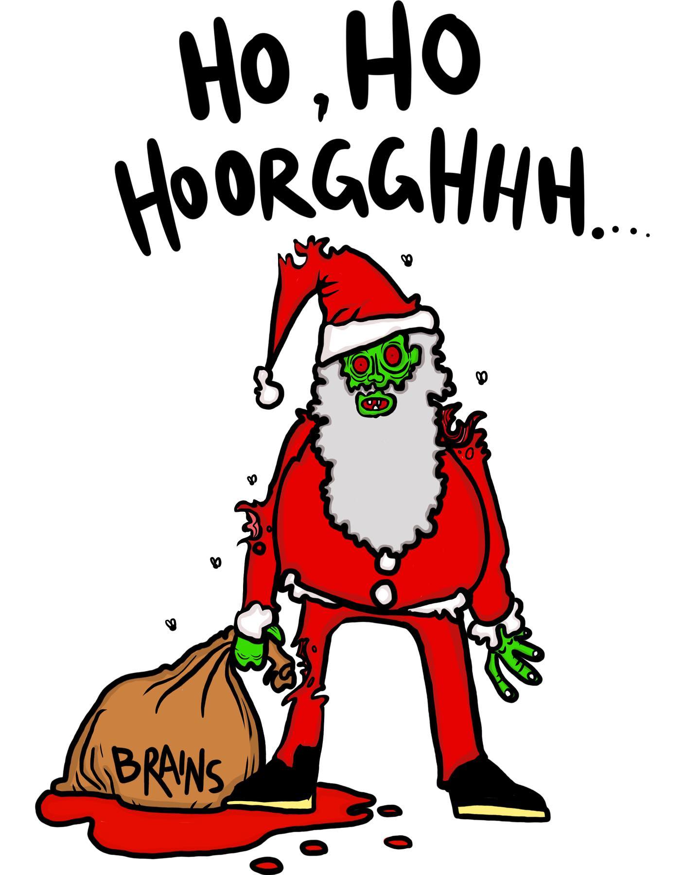 Glass Design Dixon Does Doodles Ho Ho Hoorgghhh Christmas Card. illustrating a zombie Father Chirstmas with a sack full of brains and the words Ho ho Hoorgghhh...