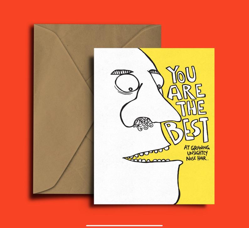 Glass Designs Dixon Does Doodles card with picture of a man with nose hair and writing saying you are the best at growing unsightly nose hair.