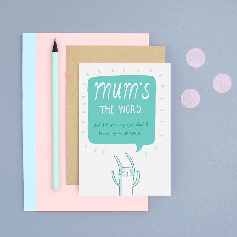 Sarah RAy Mum's the word card. Mothers Day card.