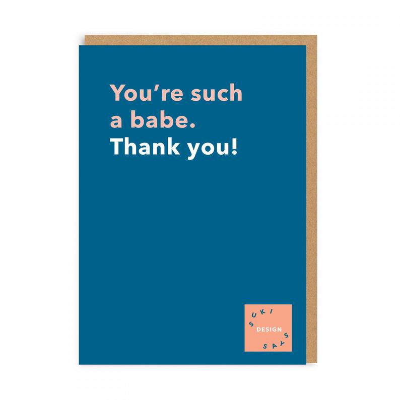 Suki Says Thank You,You're Such A Babe Card