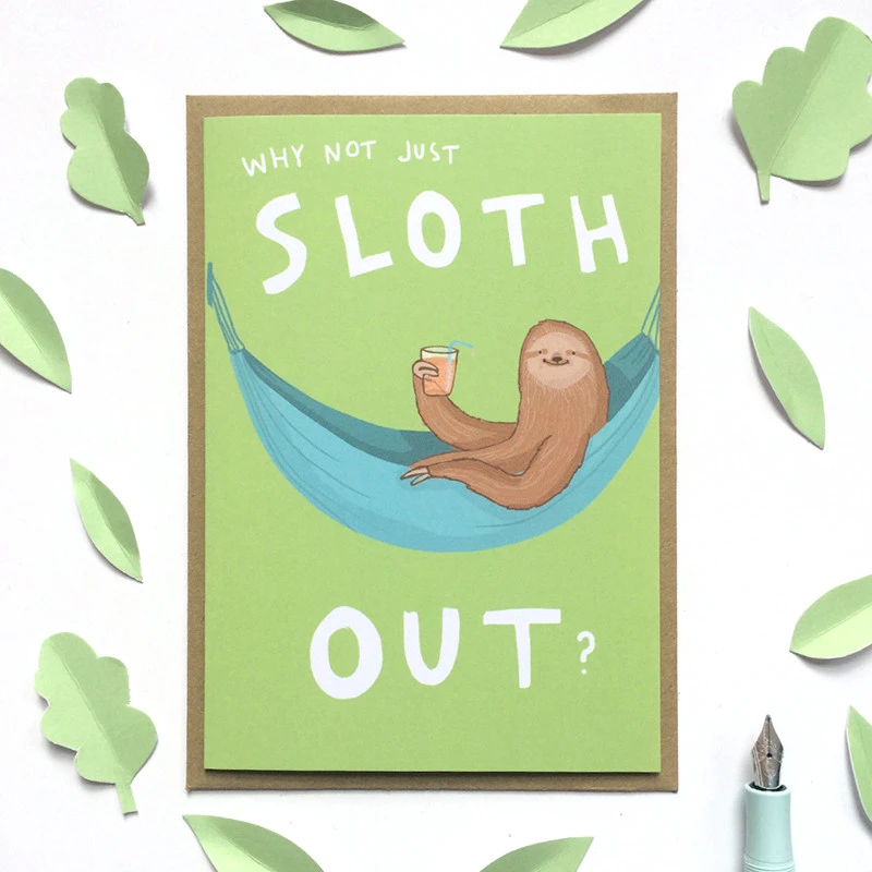 Sarah Ray 'Why not just sloth out?' card. Illustration of a sloth in a hammock holding a drink.