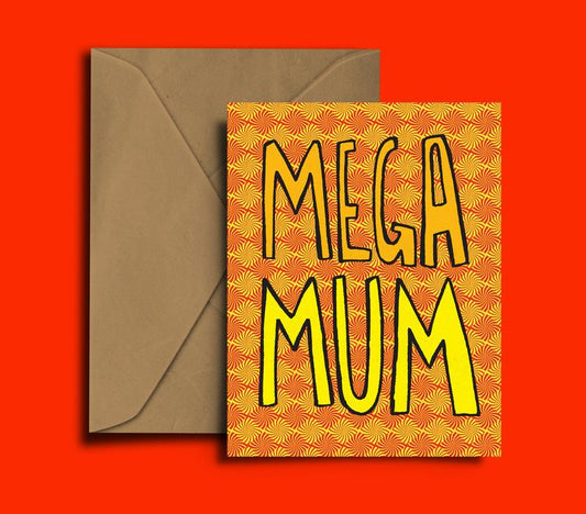 Glass Designs Dixon Does Doodles card with an orange and yellow patterned background and the words mega mum