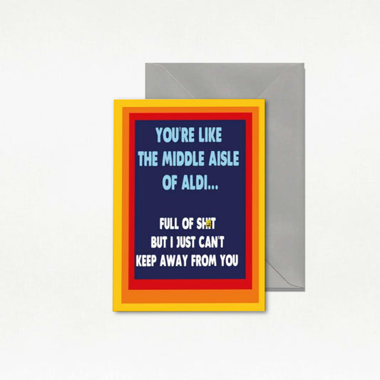 Funny Valentine's day card - Middle aisle of Aldi