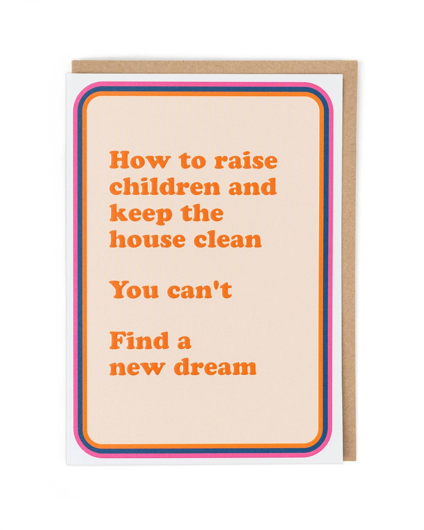 Card with humorous text about raising children and house cleaning on a beige background