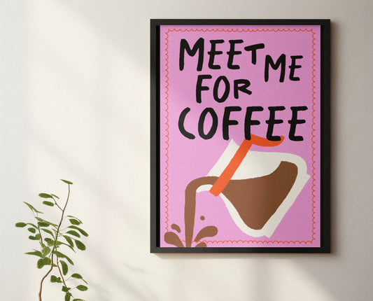 Meet me for coffee print