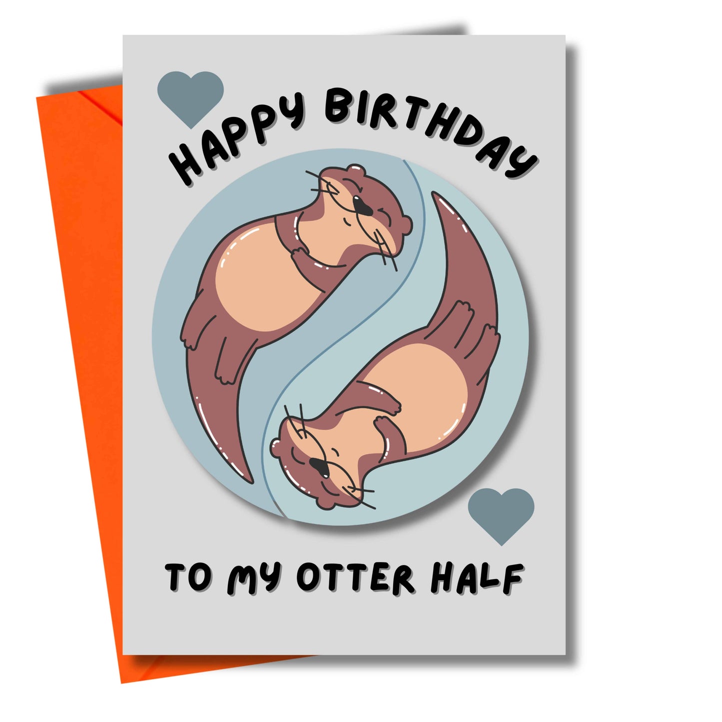 Birthday Card  -  My Otter Half