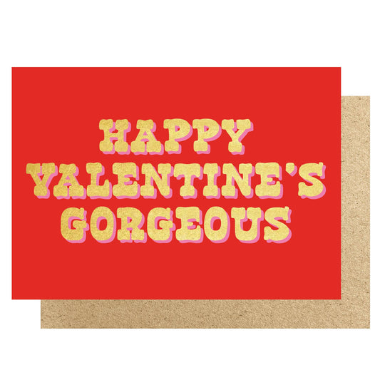 Valentine's Day card with 'Happy Valentine's Gorgeous' text on a red background