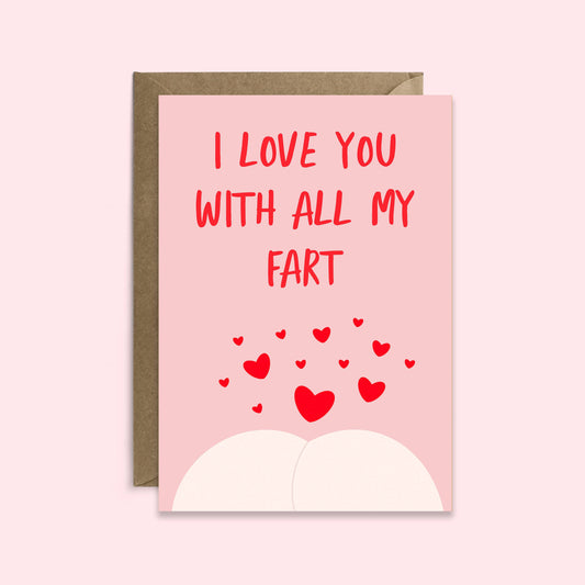 I Love You With All my Fart | Valentine’s Day Card | Love