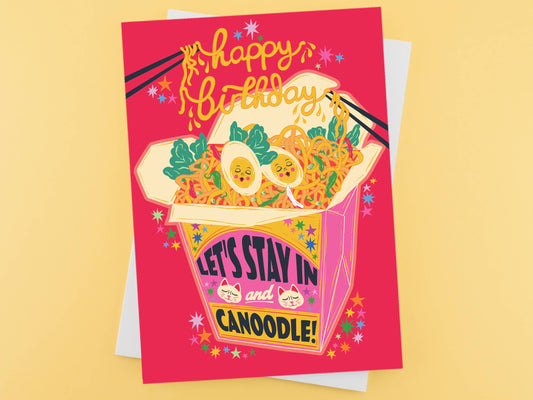 Birthday card.  Blank inside.  Illustration of a pot of noodles and chopsticks. Text reads Happy Birthday Lets stay in and canoodle.