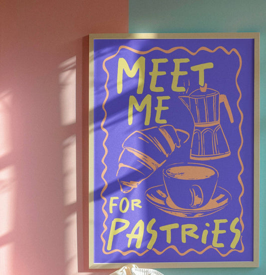 Meet me for pastries print