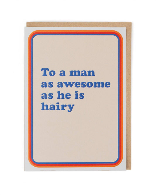 Card with text 'To a man as awesome as he is hairy' on a beige background with an orange border.