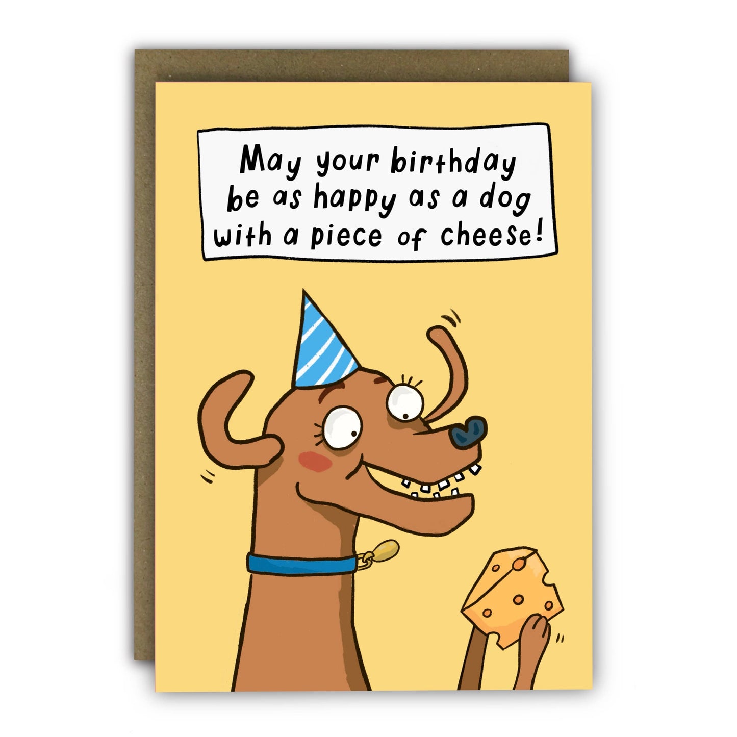 Funny Birthday Card - A6 - Happy As A Dog With Cheese