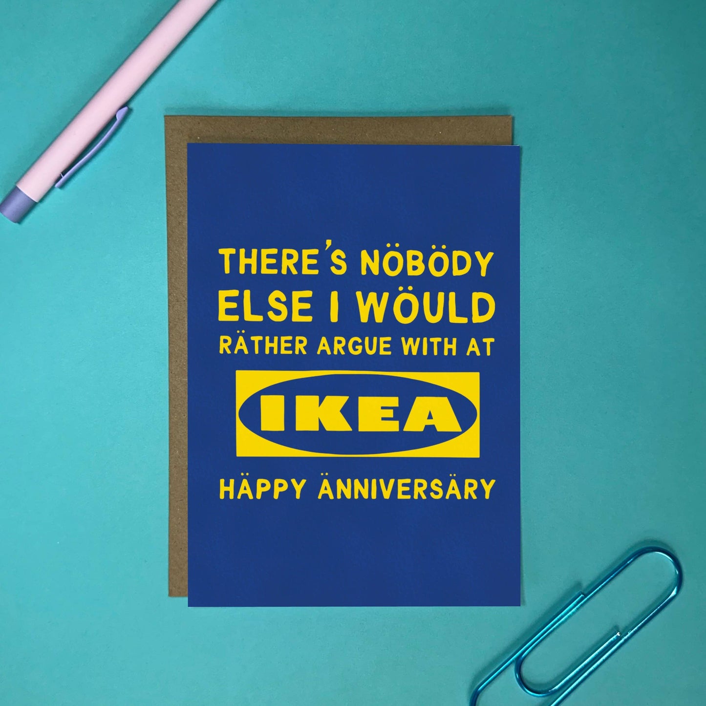 Anniversary Card.  Sarcastic humour Card.  Theres nobody else I would rather argue with at Ikea Happy Anniversary.