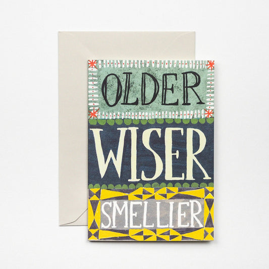 Older, Wiser, Smellier card