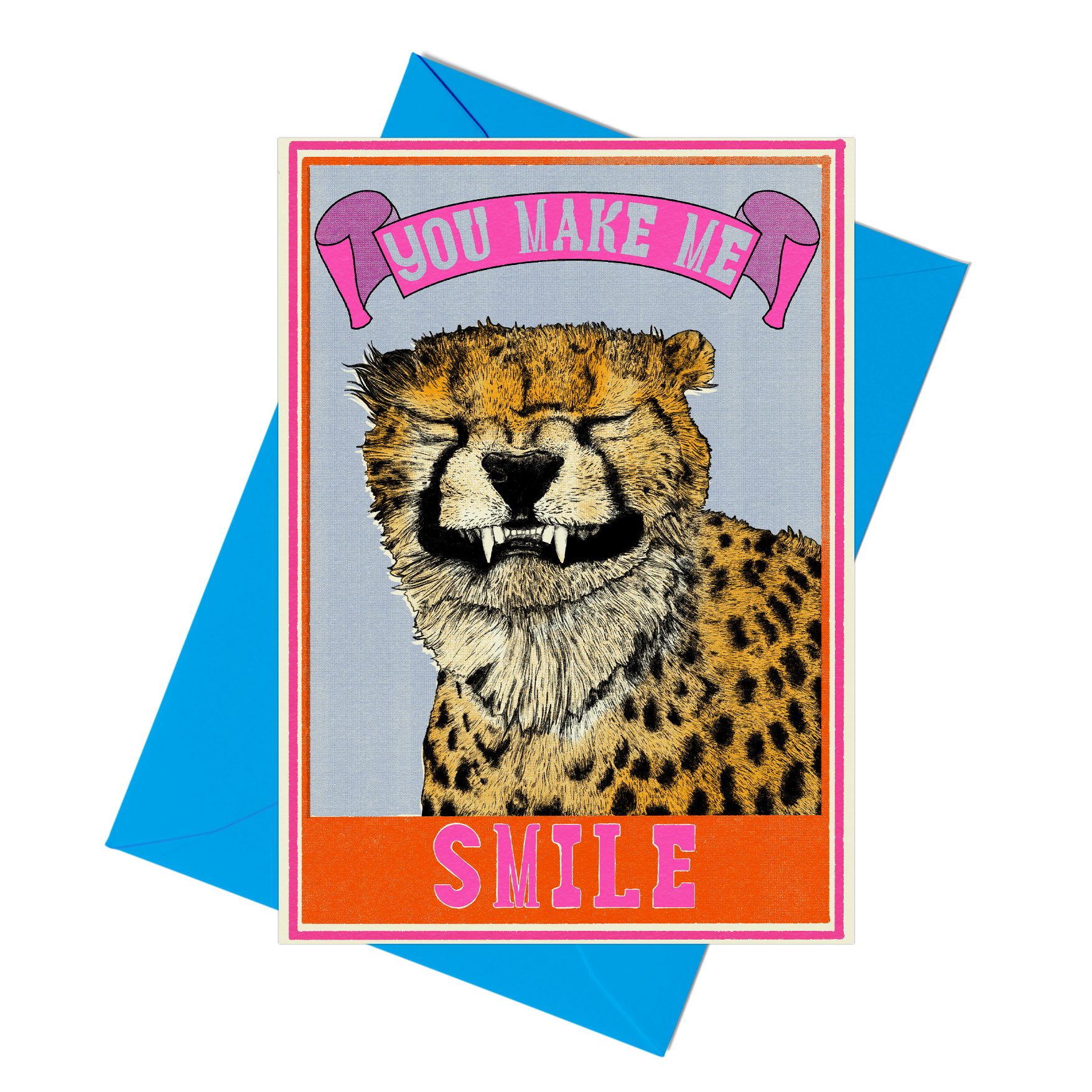Grinning cheetah with the caption you make me smile.  Card is blank inside.