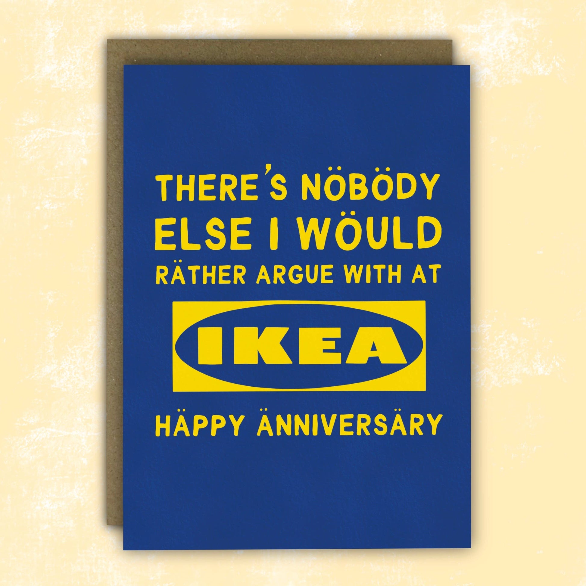 Anniversary Card.  Sarcastic humour Card.  Theres nobody else I would rather argue with at Ikea Happy Anniversary.