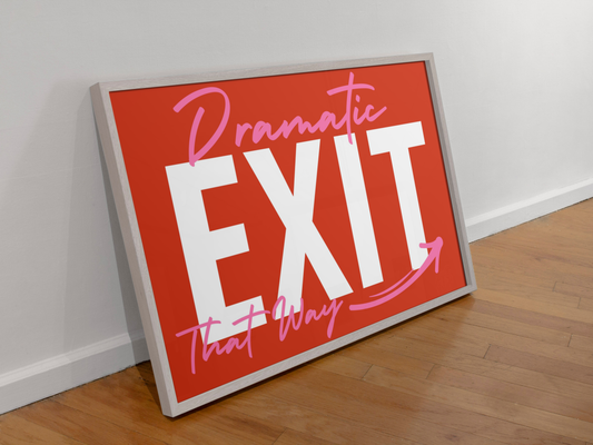 Dramatic Exit Print