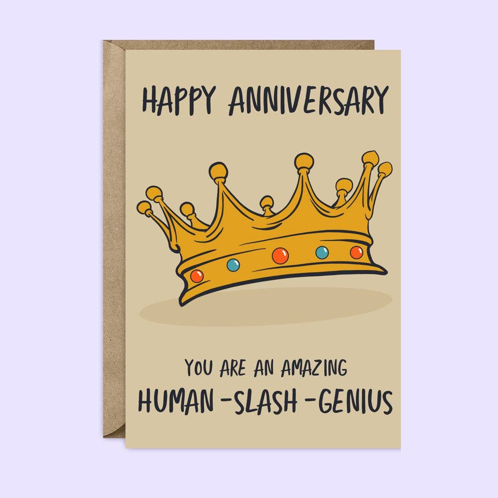 Happy Anniversary - You're An Amazing Human Slash Genius