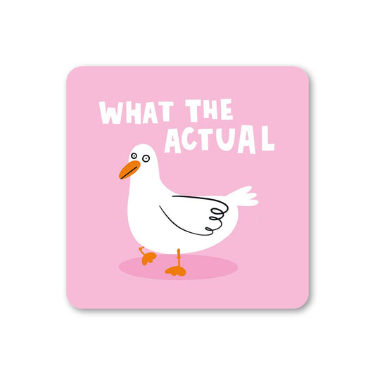 Coaster with a cartoon duck and text 'WHAT THE ACTUAL' on a pink background