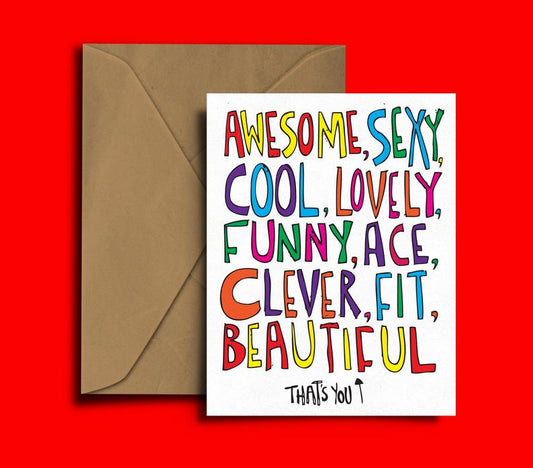 Glass Designs Dixon Does Doodles card with the multicoloured words: awsome, sexy, cool, lovely, funny, ace, clever, fit, beautiful, that's you. 