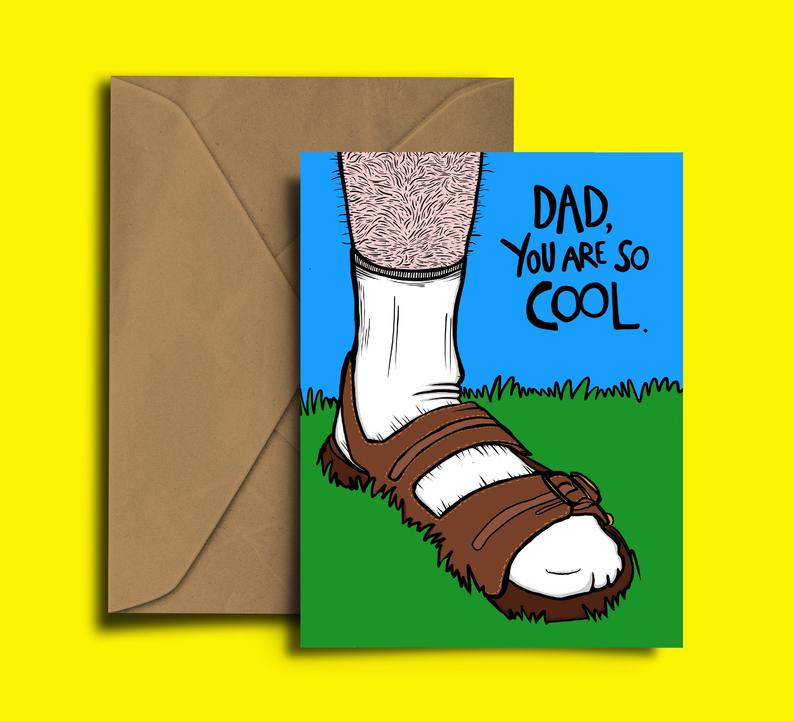 Glass Designs Dixon Does Doodles card with a picture of a foot with socks and sandals and the words: dad you are so cool.