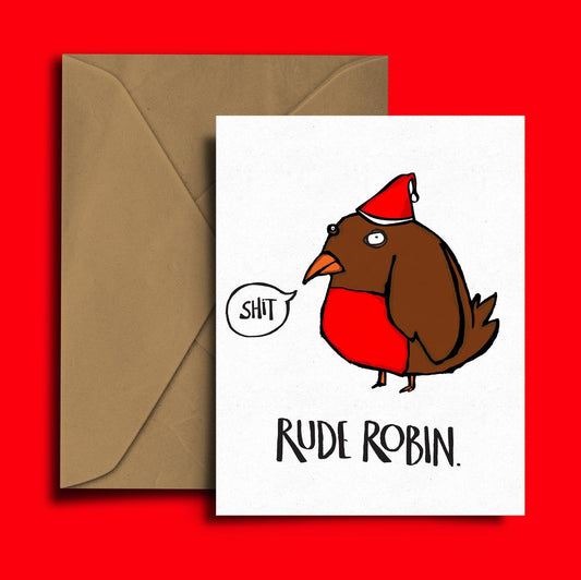 Glass Designs Dixon Does Doodles Rude Robin Christmas Card. This card has an illustration of a robin in a Christmas hat saying shit, and the words rude robin below.  