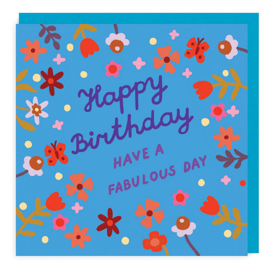 Happy Birthday Have a Fabulous Day message card with red and orange flowers on a bright blue background