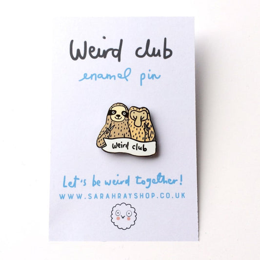 Sarah Ray Pin Weird Club Enamel Badge