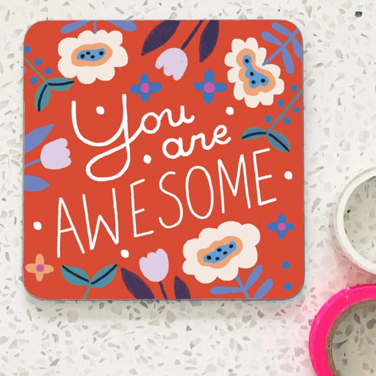 Coaster - You are Awesome